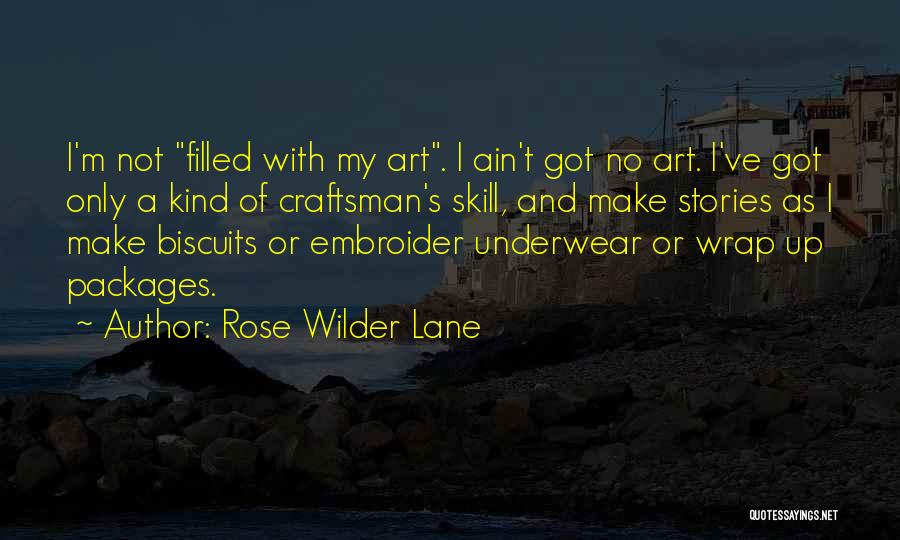 Craftsman Quotes By Rose Wilder Lane