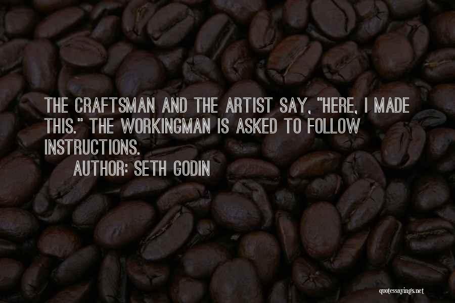 Craftsman Quotes By Seth Godin