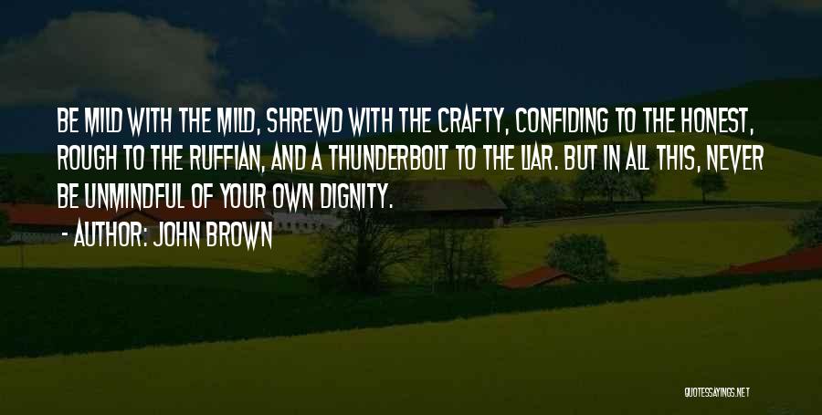 Crafty Quotes By John Brown