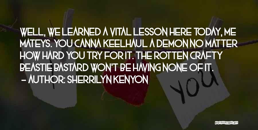 Crafty Quotes By Sherrilyn Kenyon