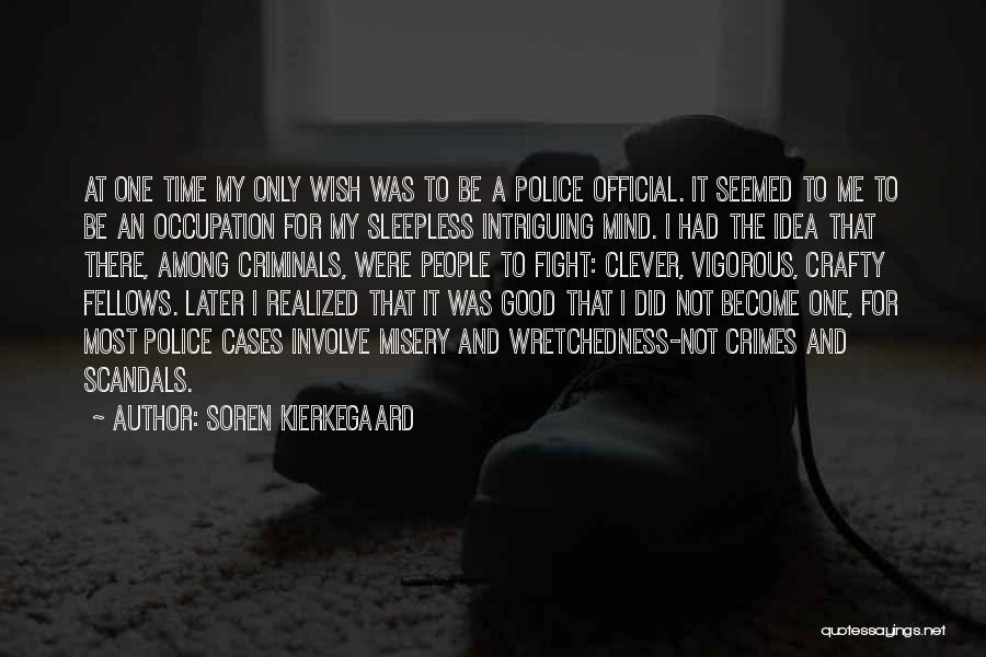 Crafty Quotes By Soren Kierkegaard