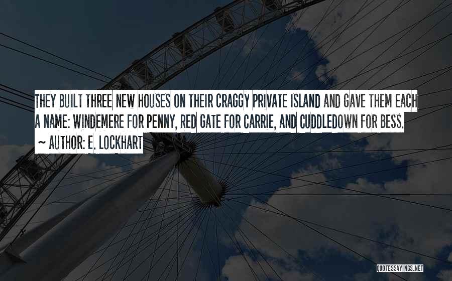 Craggy Island Quotes By E. Lockhart