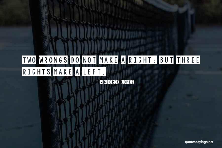 Cragonos Cliffs Quotes By George Lopez Cragonos Cliffs Quotes By George Lopez