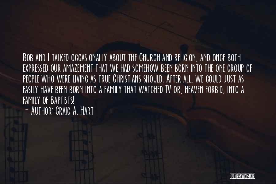 Craig A. Hart Quotes 621486