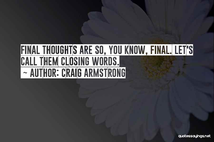 Craig Armstrong Quotes 482271