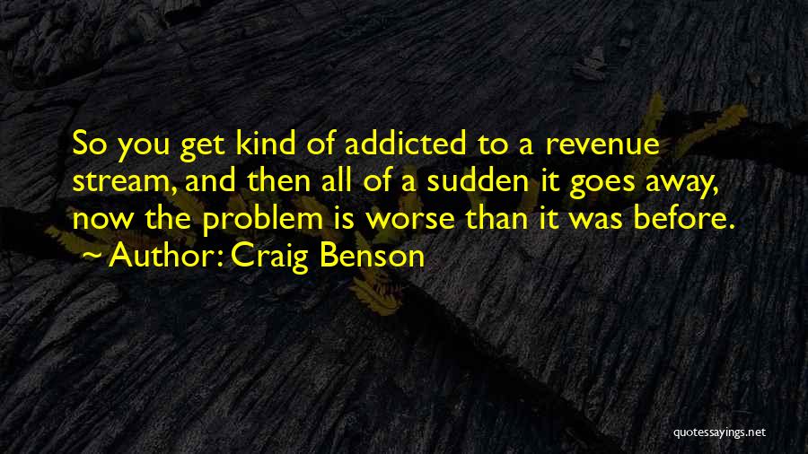 Craig Benson Quotes 1218120