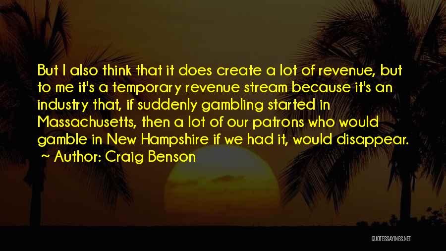 Craig Benson Quotes 396090
