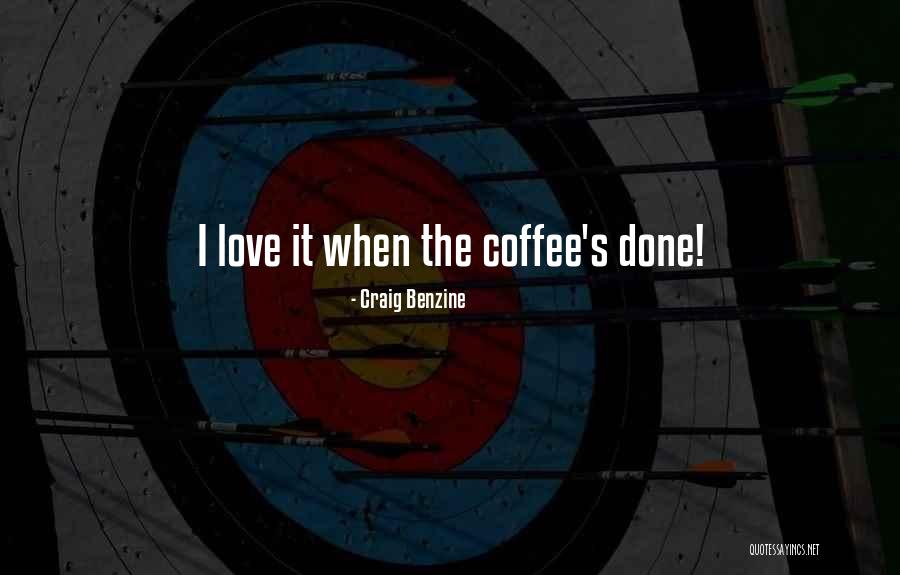 Craig Benzine Quotes 487434 Craig Benzine Quotes 487434