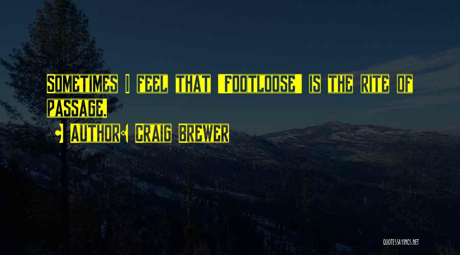 Craig Brewer Quotes 1023248