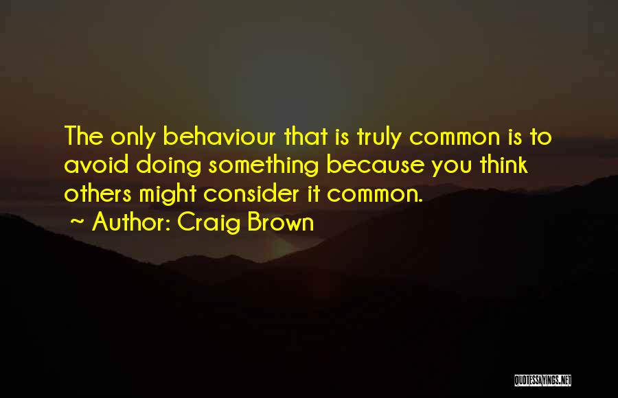 Craig Brown Quotes 1036504