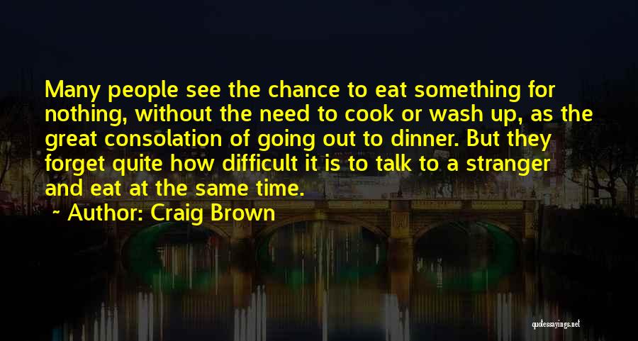 Craig Brown Quotes 1046948