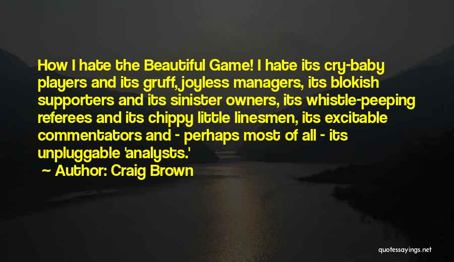 Craig Brown Quotes 1227488