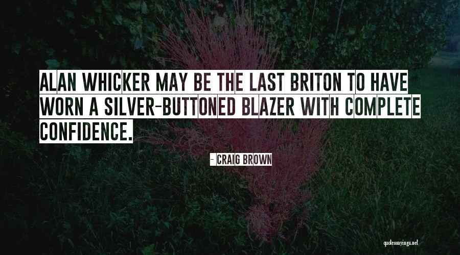 Craig Brown Quotes 2167219 Craig Brown Quotes 2167219