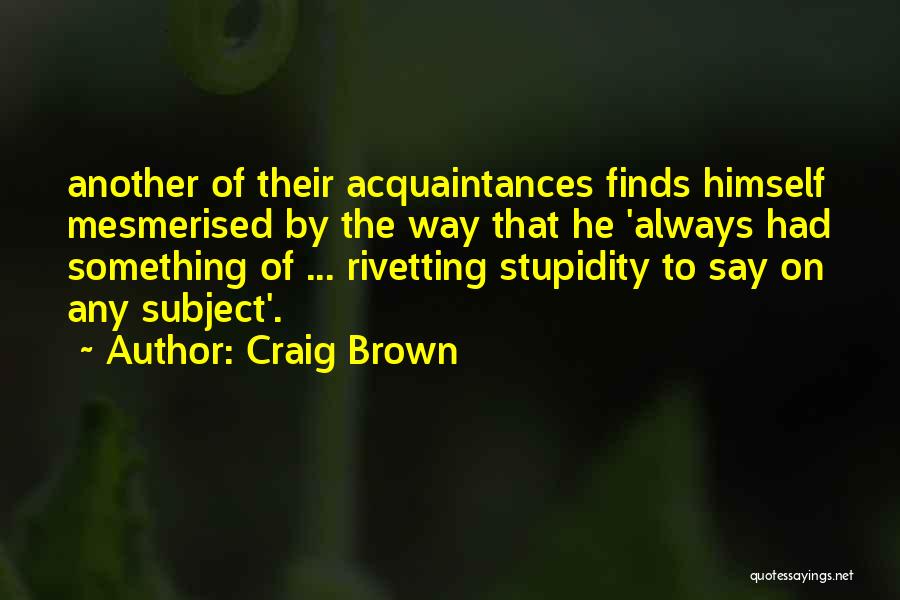 Craig Brown Quotes 2214770