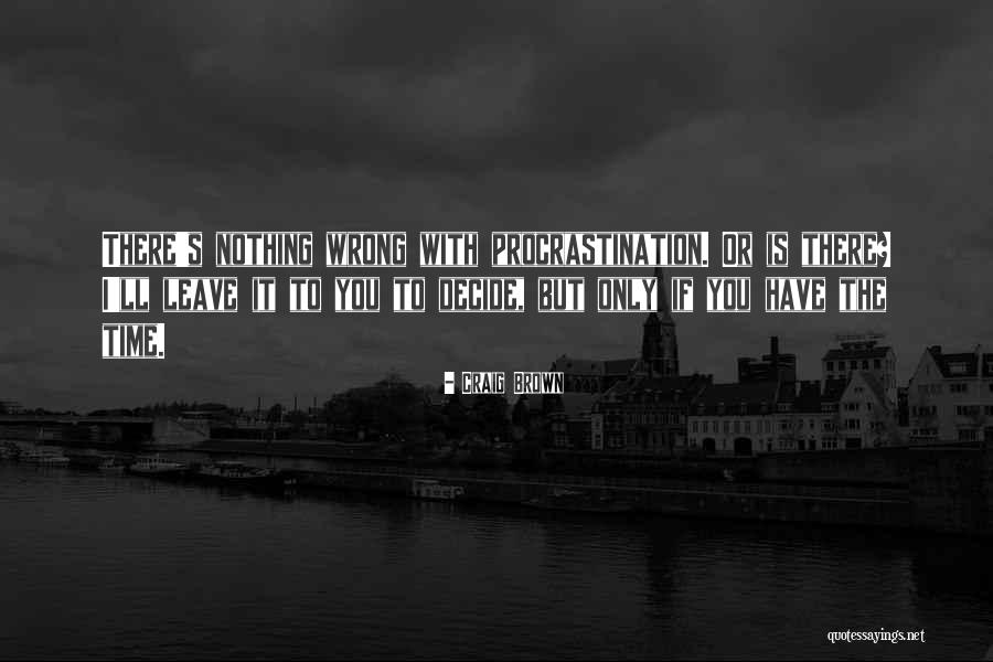 Craig Brown Quotes 441767 Craig Brown Quotes 441767