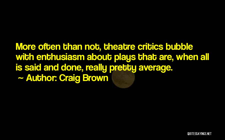 Craig Brown Quotes 974706