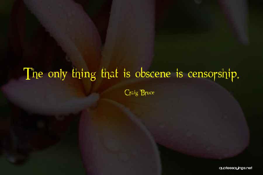 Craig Bruce Quotes 1004951