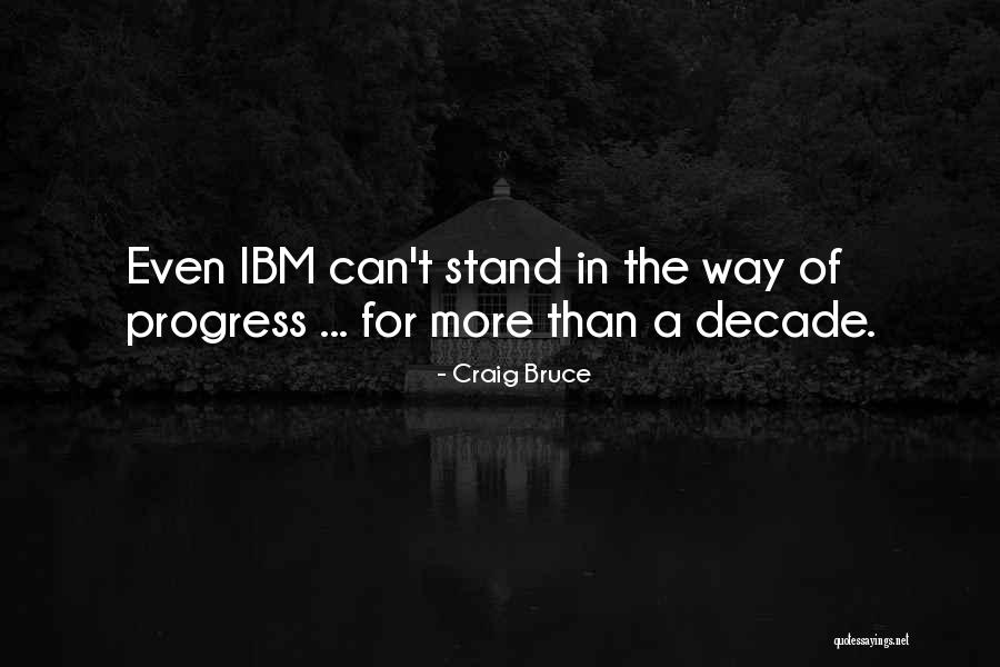 Craig Bruce Quotes 735884