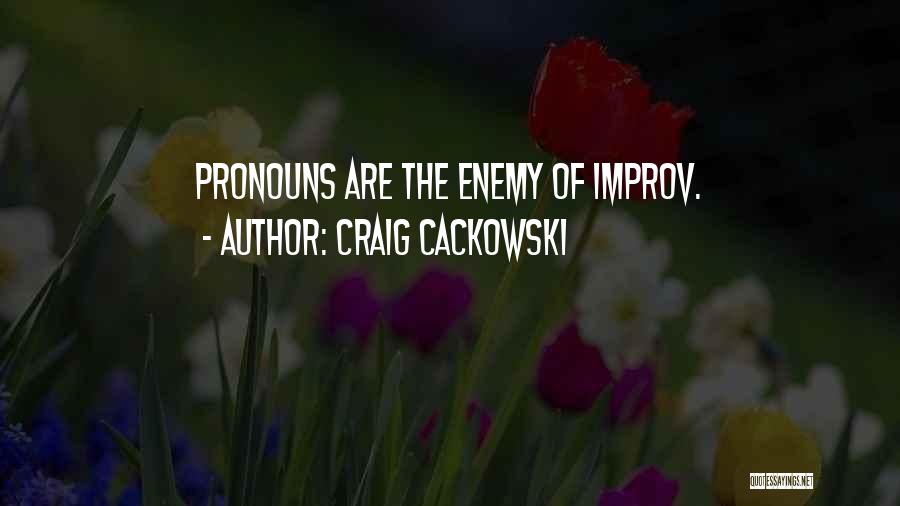 Craig Cackowski Quotes 2243957
