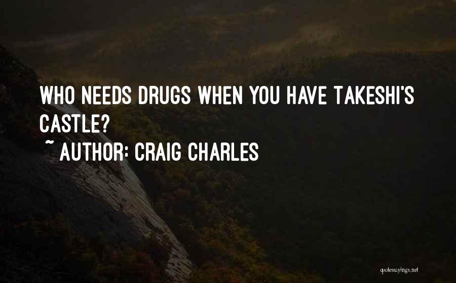 Craig Charles Quotes 1813329