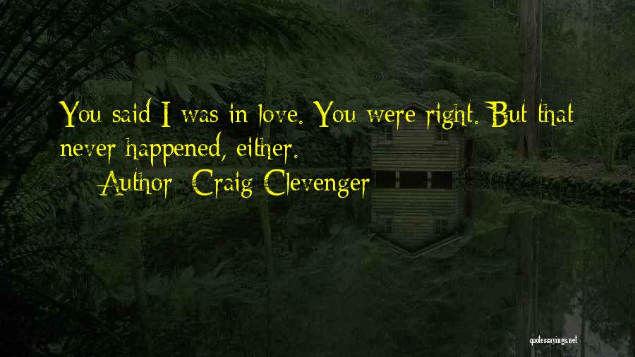 Craig Clevenger Quotes 1303901