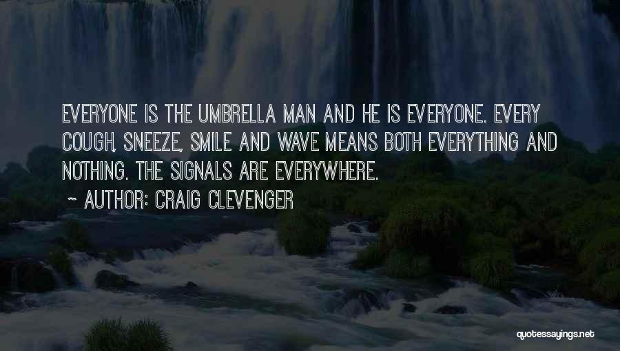 Craig Clevenger Quotes 1650298