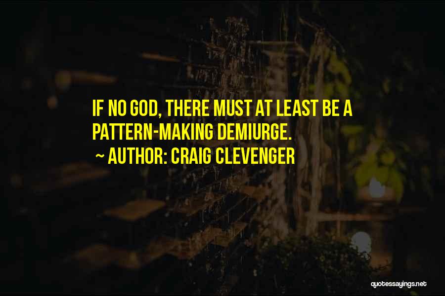 Craig Clevenger Quotes 232583