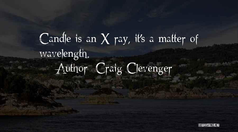 Craig Clevenger Quotes 593924