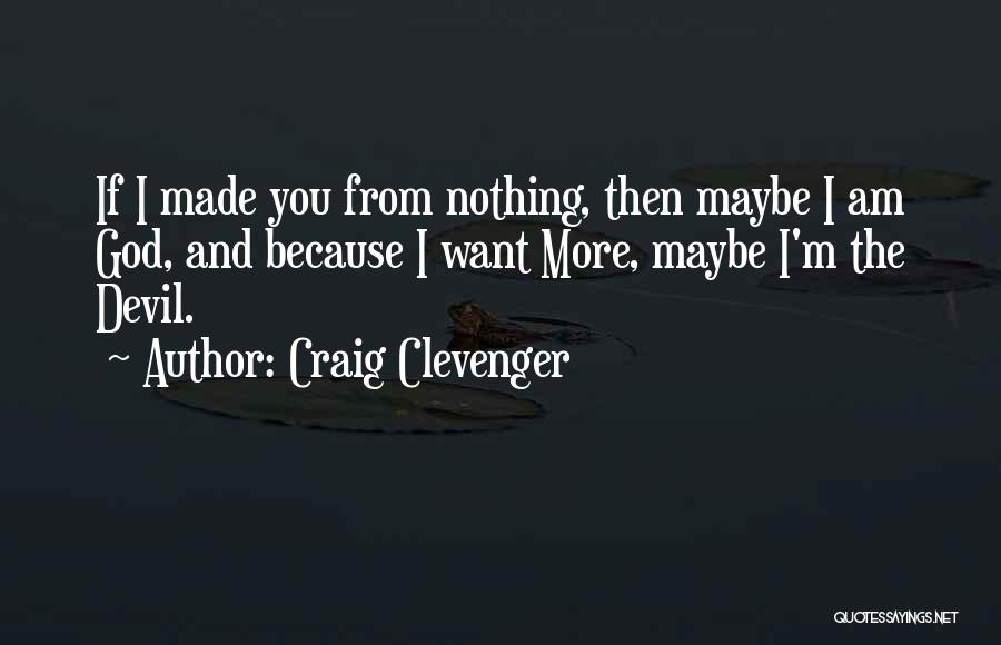 Craig Clevenger Quotes 948376