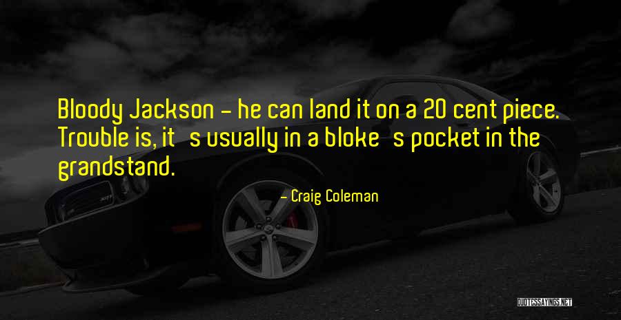 Craig Coleman Quotes 1807411 Craig Coleman Quotes 1807411