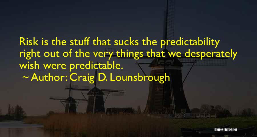 Craig D. Lounsbrough Quotes 1181124