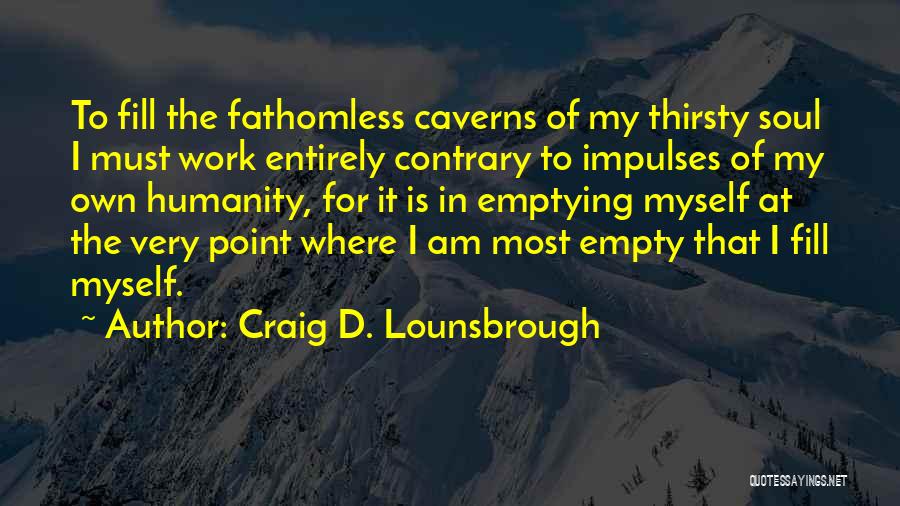 Craig D. Lounsbrough Quotes 1367114