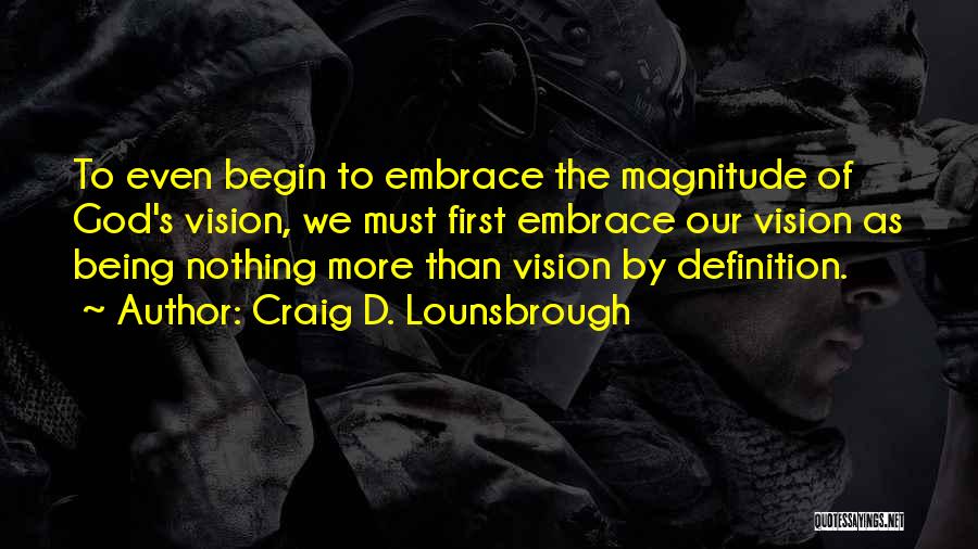 Craig D. Lounsbrough Quotes 1391662
