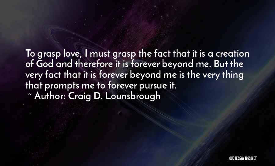 Craig D. Lounsbrough Quotes 1654917