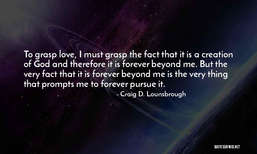 Craig D. Lounsbrough Quotes 1654917