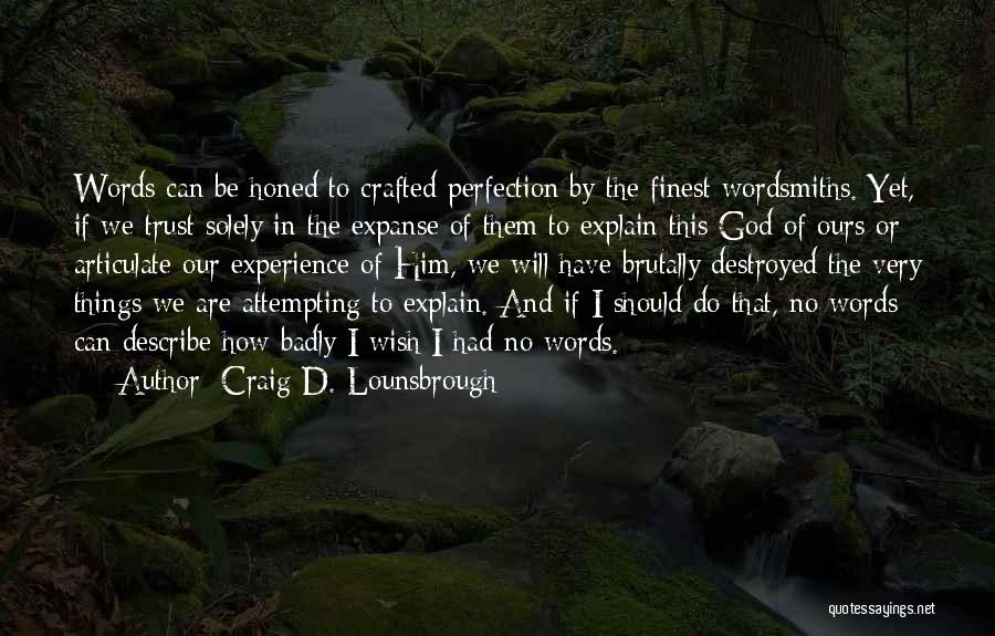 Craig D. Lounsbrough Quotes 168741
