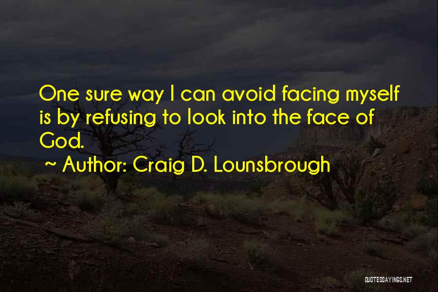 Craig D. Lounsbrough Quotes 1691624