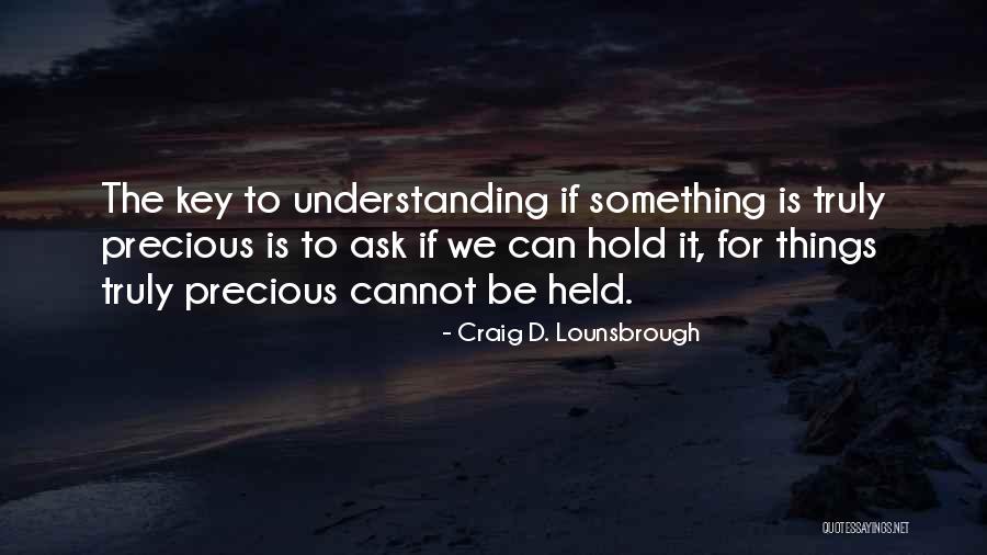 Craig D. Lounsbrough Quotes 1754259