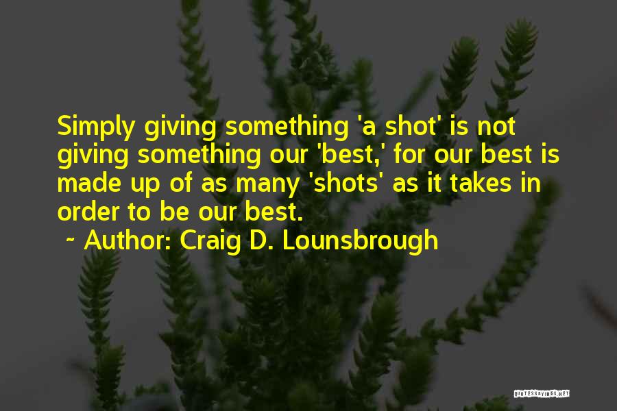 Craig D. Lounsbrough Quotes 1755196