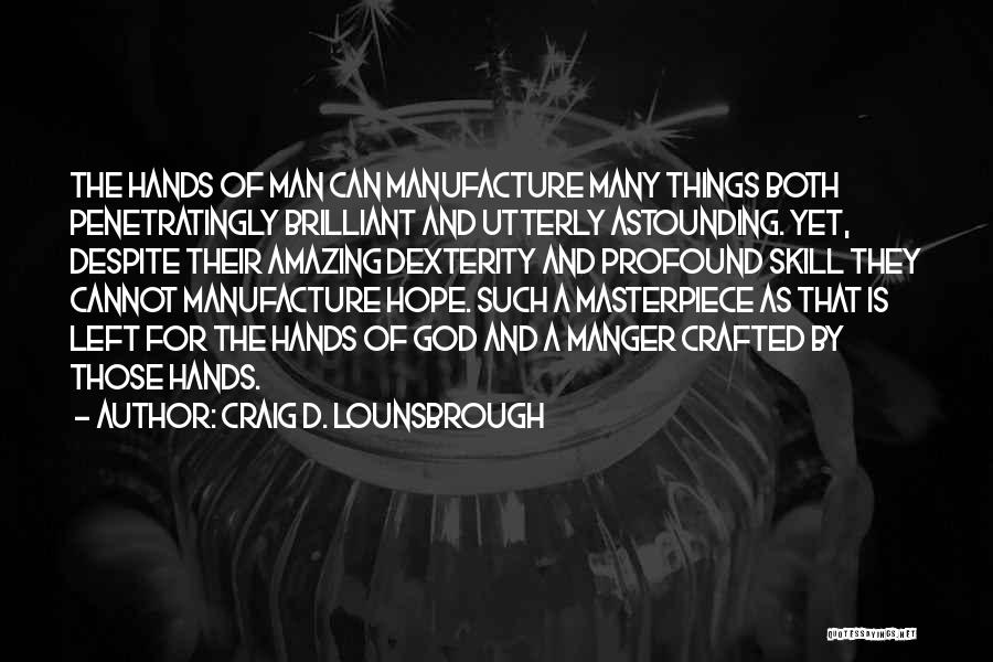 Craig D. Lounsbrough Quotes 1765705