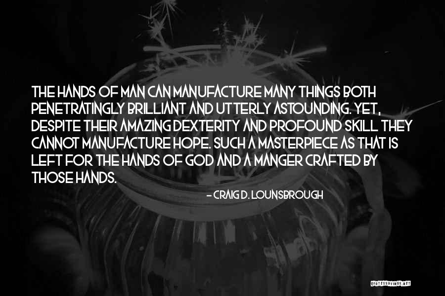 Craig D. Lounsbrough Quotes 1765705