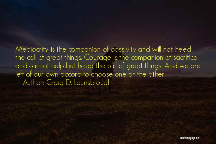 Craig D. Lounsbrough Quotes 1995136