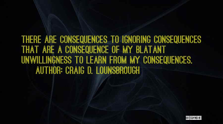 Craig D. Lounsbrough Quotes 2148038