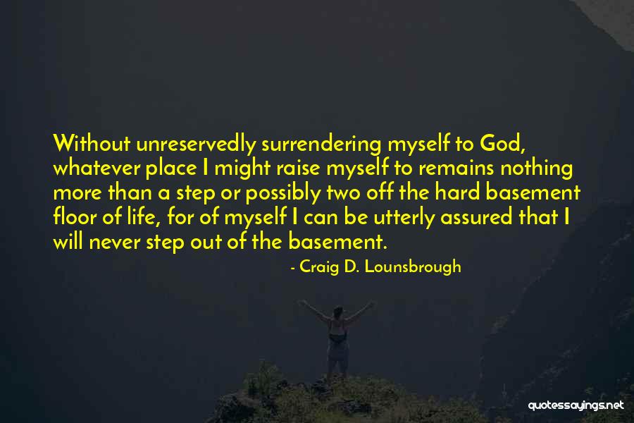 Craig D. Lounsbrough Quotes 2175232