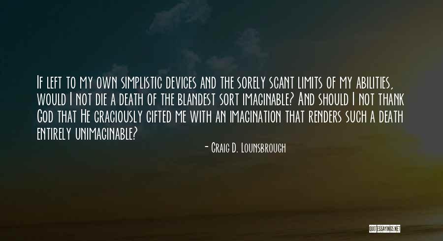 Craig D. Lounsbrough Quotes 563259