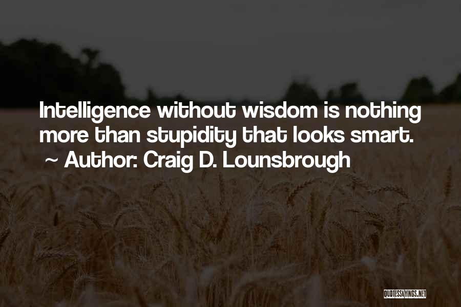 Craig D. Lounsbrough Quotes 642029