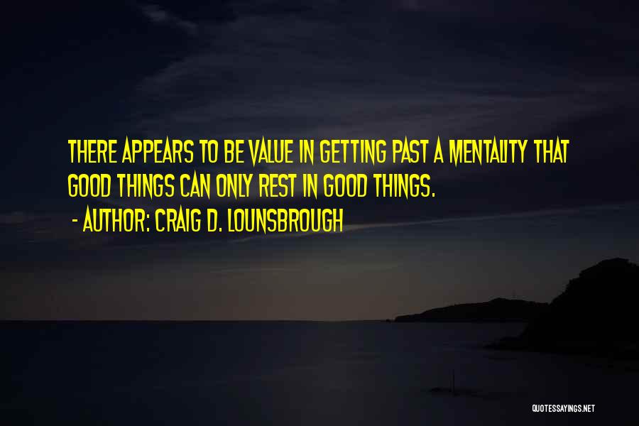Craig D. Lounsbrough Quotes 682814