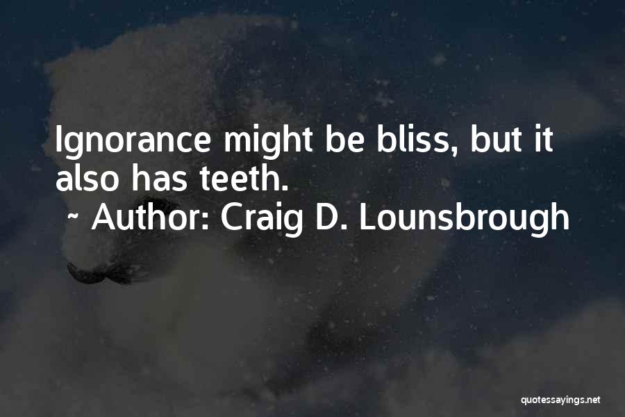 Craig D. Lounsbrough Quotes 805335