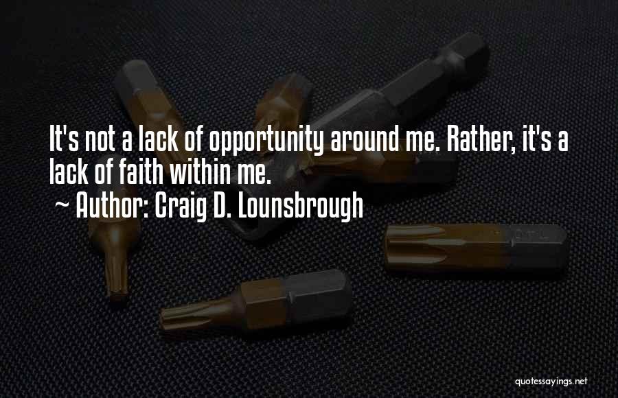 Craig D. Lounsbrough Quotes 817697