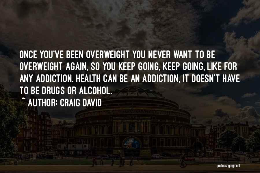 Craig David Quotes 423203